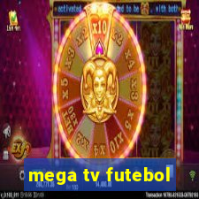 mega tv futebol